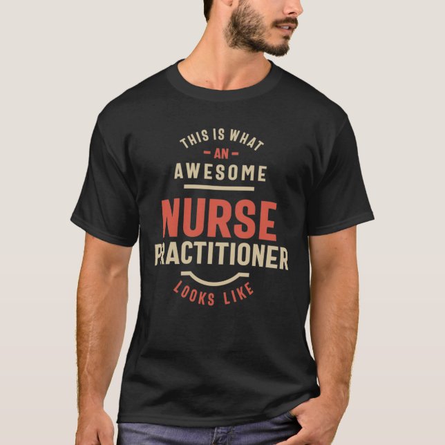T-shirt Drôle Awesome infirmière praticien profession (Devant)