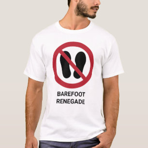 T-shirt Drôle Barefoot Renégade Pas de chaussures autorisé