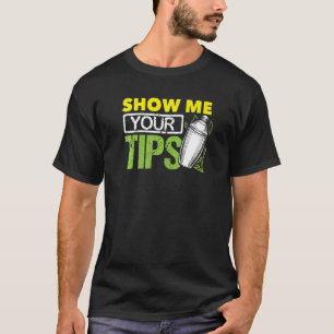 T-shirt Drôle Bartending Mixology Barkeeper Me Montrez Vot