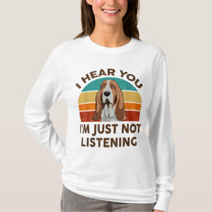 T-shirt Drôle Basset Hound Retro Je vous entends Je ne sui