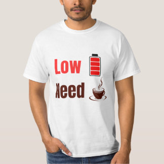 T-shirt drôle - Batterie faible, besoin de café