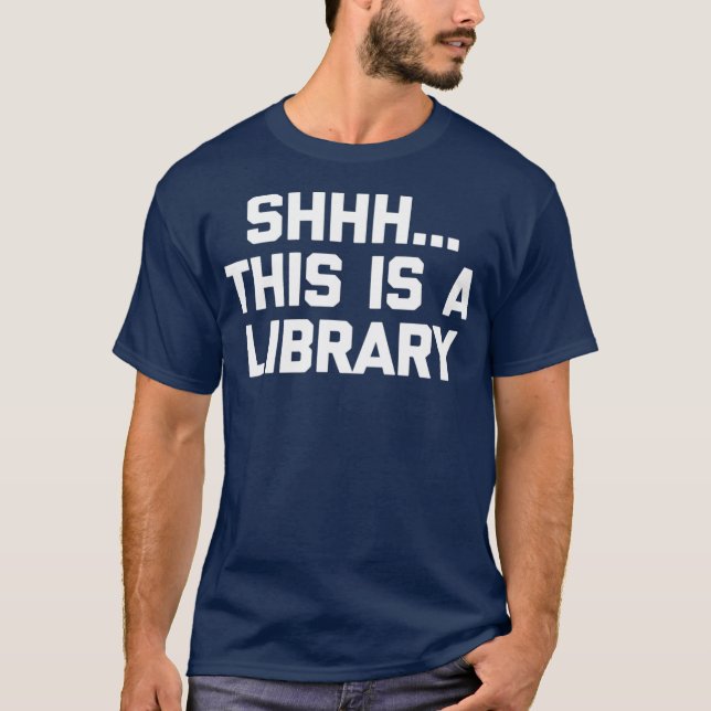 T-shirt Drôle Bibliothécaire Shhh Ceci Est Une Bibliothèqu (Devant)