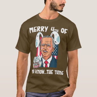 T-shirt Drôle Biden Confus Joyeux 4ème de Vous Connaissez