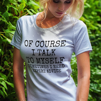 T-shirt drôle "Bien sûr que je parle tout seul"