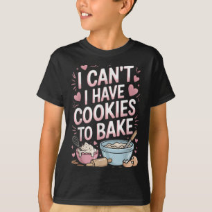 T-shirt Drôle boulanger boulangerie Je ne peux pas avoir d