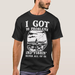 T-shirt drôle cadeau 99 problèmes que la pêche rés