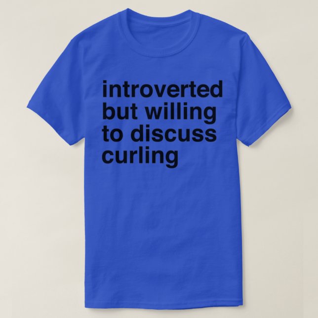T-shirt Drôle cadeau de curling introverti (Design devant)