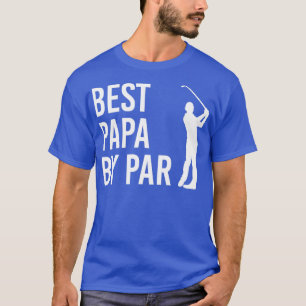T-shirt Drôle cadeau de golf pour Papa Best Papa Par Par