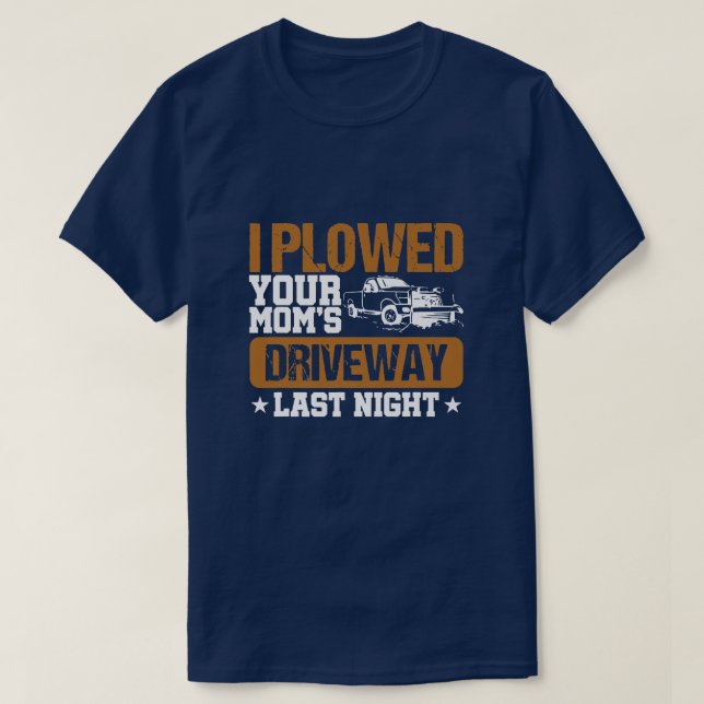 T-shirt Drôle cadeau de la neige J'ai soufflé l'allée de v (Design devant)