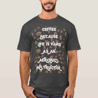 T-shirt Drôle cadeau de l'amoureux du café pour Aerobicsin