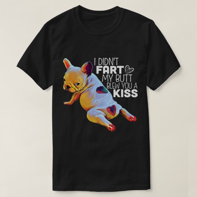 T-shirt Drôle cadeau français Bulldog Je n'ai pas pété Fre (Design devant)