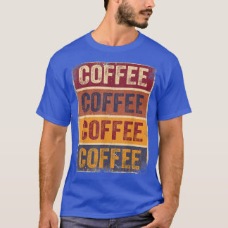 T-shirt Drôle Cadeaux de café Retro Café Lover Tee Coffee 