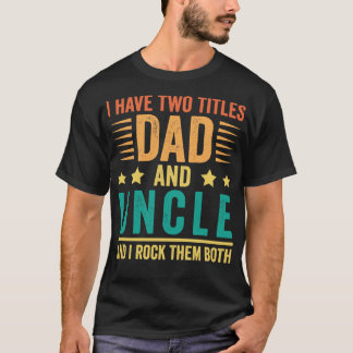 T-shirt Drôle Cadeaux De Fête des pères J'Ai Deux Titres P