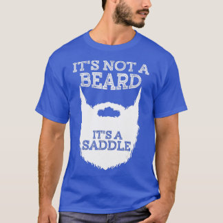 T-shirt Drôle Ce N'Est Pas Une Barbe C'Est Une Selle Cadea