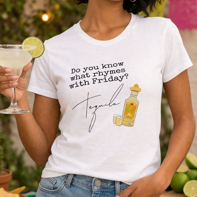 T-shirt Drôle ce qui rime avec vendredi ?  Tequila (Créateur téléchargé)