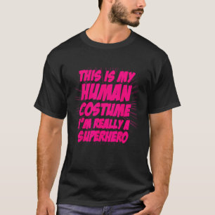 T-shirt Drôle Ceci Est Mon Costume Humain Cadeau Superhero