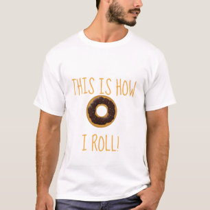 T-shirt Drôle C'Est Comme Ça Que Je Roule Chemise