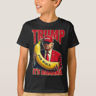 T-shirt Drôle, c'est de la banane pour les échelles Trump 