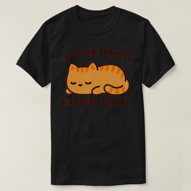 T-shirt Drôle C'Est Trop De Personnes Dehors Aujourd'Hui M (Design devant)