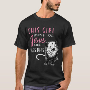 T-shirt Drôle cette fille tourne sur Jésus et Possum Oposs