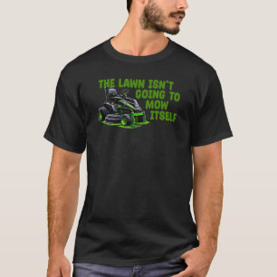 T-shirt Drôle cette pelouse Dang ne va pas se moquer de l'