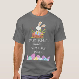 T-shirt Drôle Chaque bunnyx27s conducteur de bus scolaire 