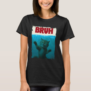 T-shirt Drôle Chat Kitten Bruh Mème Drôle Dire Parodie Bru