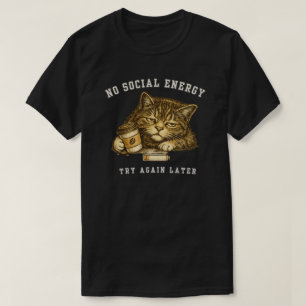 T-shirt Drôle Chat “Pas d'Énergie Sociale” Minimaliste