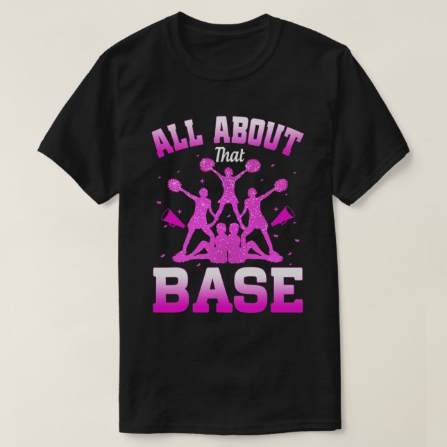 T-shirt Drôle Cheerleader Tout Sur Cette Base Cheer Leade (Design devant)
