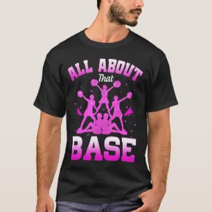 T-shirt Drôle Cheerleader Tout Sur Cette Base Cheer Leade