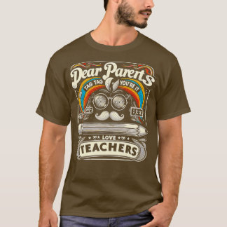 T-shirt Drôle Chers Parents Balise You It Love Enseignants