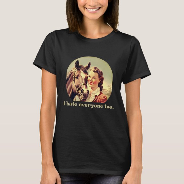 T-shirt Drôle Cheval Design Je Déteste Tout Le Monde Pour  (Devant)