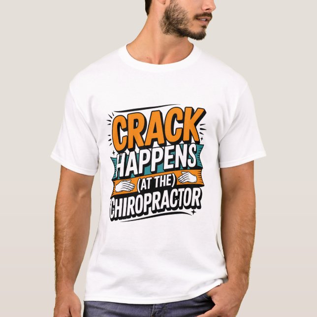 T-shirt Drôle Chiropratique Citation Spine Crack Humour (Devant)