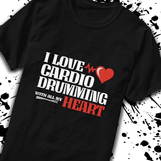 T-shirt Drôle Citation Cardio Drumming Fitness Motivation (Créateur téléchargé)