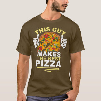 T-shirt Drôle Citation De Pizza, Ce Type Fait La Meilleure