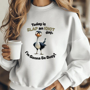 T-shirt Drôle Citation Slap et Idiot Day Funny Ostrich