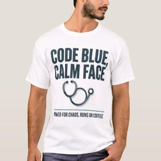 T-shirt drôle Code Blue visage calme pour infirmiè