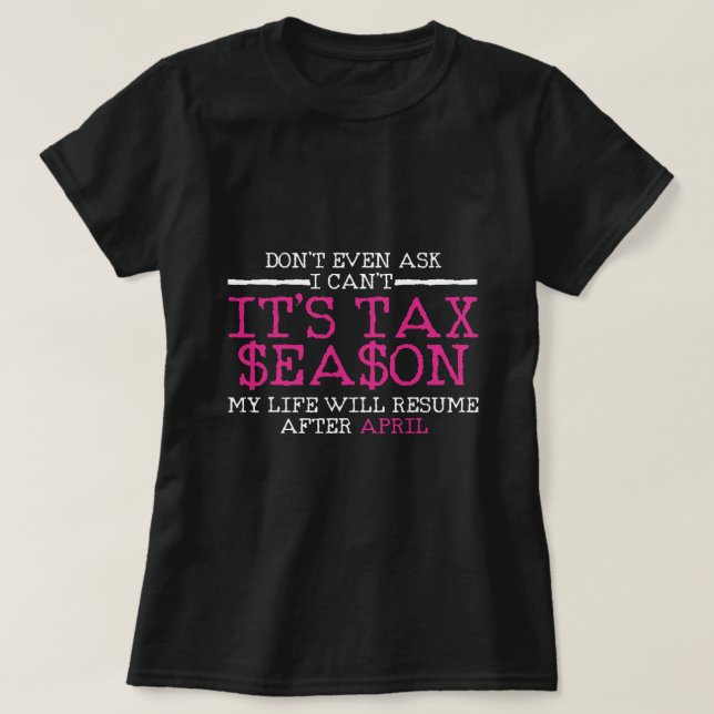 T-shirt Drôle comptable de la saison fiscale Don d'impôt (Design devant)