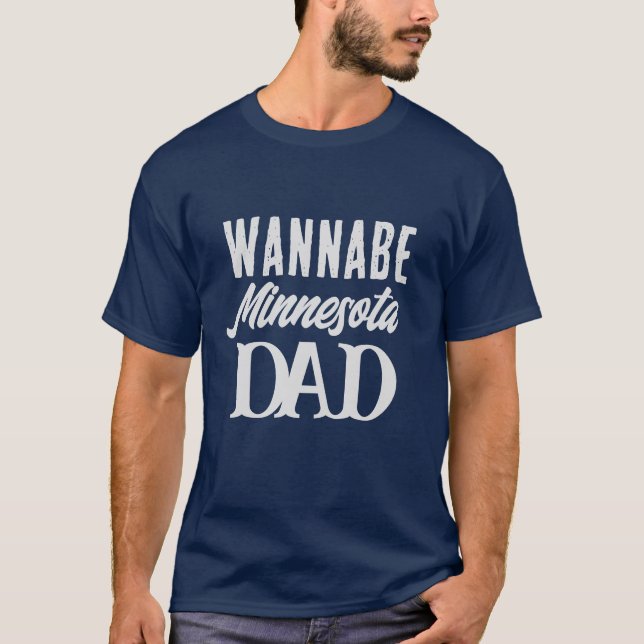 T-shirt Drôle Cool Texte Wannabe Minnesota Papa Homme (Devant)