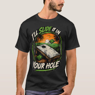T-shirt Drôle Cornhole Bean Bag Je vais le glisser dans vo