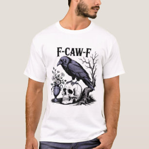 T-shirt drôle Crâne f-caw-f de Corbeau noir d'oiseaux