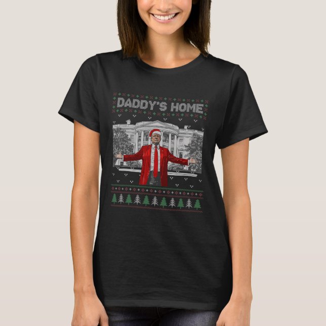 T-shirt Drôle Daddy's Home Trump laide pull de Noël Xm (Devant)
