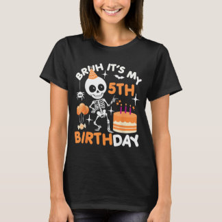 T-shirt Drôle d'anniversaire Halloween squelette Bruh 5ème