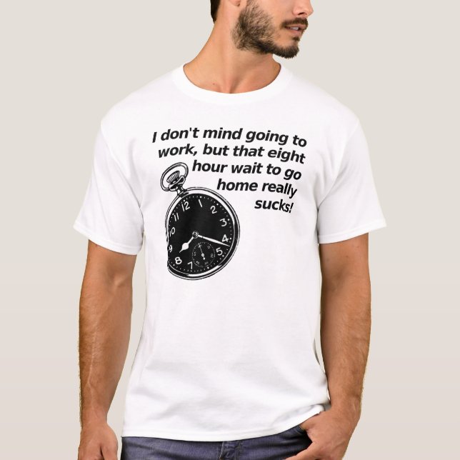 T-shirt drôle d'attente de huit heures (Devant)
