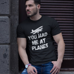 T-shirt Drôle d'aviation « Vous m'avez eu aux avions » Typ