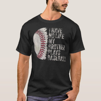 T-shirt Drôle de Baseball Je N'ai Pas de Vie Mon Frère Jou