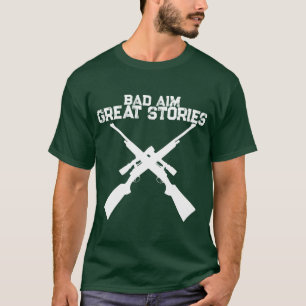 T-shirt drôle de chasse avec mauvaise visée et gra