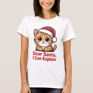 T-shirt Drôle de chat de Noël Cher Santa, je peux explique
