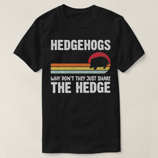 T-shirt drôle de chemise de hérisson pourquoi ne pas parta (Design devant)