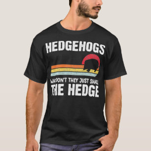 T-shirt drôle de chemise de hérisson pourquoi ne pas parta